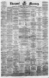 Liverpool Mercury Tuesday 02 April 1861 Page 1