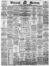 Liverpool Mercury Saturday 06 April 1861 Page 1