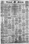 Liverpool Mercury Thursday 11 April 1861 Page 1