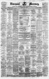 Liverpool Mercury Monday 27 May 1861 Page 1