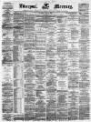 Liverpool Mercury Saturday 22 June 1861 Page 1