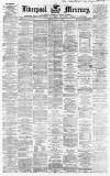 Liverpool Mercury Friday 28 June 1861 Page 1
