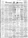 Liverpool Mercury Friday 12 July 1861 Page 1