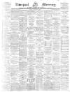 Liverpool Mercury Monday 30 September 1861 Page 1