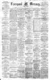 Liverpool Mercury Saturday 12 October 1861 Page 1