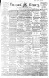 Liverpool Mercury Saturday 19 October 1861 Page 1