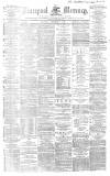 Liverpool Mercury Saturday 09 November 1861 Page 1