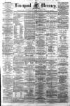 Liverpool Mercury Tuesday 26 November 1861 Page 1