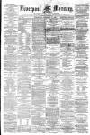 Liverpool Mercury Wednesday 27 November 1861 Page 1