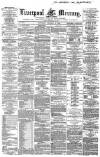 Liverpool Mercury Saturday 04 January 1862 Page 1