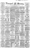 Liverpool Mercury Tuesday 14 January 1862 Page 1