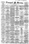Liverpool Mercury Thursday 30 January 1862 Page 1