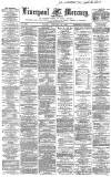 Liverpool Mercury Monday 24 February 1862 Page 1