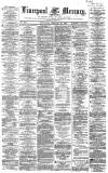 Liverpool Mercury Wednesday 26 February 1862 Page 1