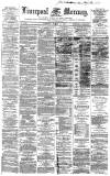 Liverpool Mercury Tuesday 11 March 1862 Page 1