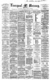 Liverpool Mercury Wednesday 23 April 1862 Page 1
