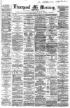 Liverpool Mercury Wednesday 11 June 1862 Page 1