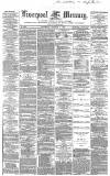 Liverpool Mercury Saturday 04 October 1862 Page 1