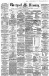 Liverpool Mercury Thursday 23 October 1862 Page 1