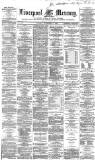 Liverpool Mercury Tuesday 04 November 1862 Page 1