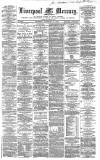 Liverpool Mercury Thursday 20 November 1862 Page 1