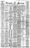 Liverpool Mercury Monday 01 December 1862 Page 1