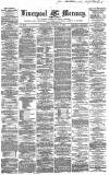 Liverpool Mercury Wednesday 07 January 1863 Page 1