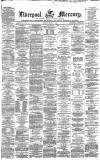 Liverpool Mercury Monday 09 March 1863 Page 1