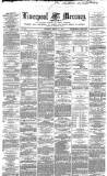 Liverpool Mercury Saturday 14 March 1863 Page 1