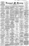 Liverpool Mercury Saturday 04 July 1863 Page 1