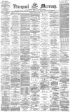 Liverpool Mercury Monday 03 August 1863 Page 1