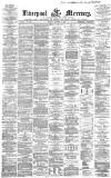 Liverpool Mercury Tuesday 13 October 1863 Page 1