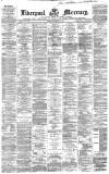Liverpool Mercury Tuesday 03 November 1863 Page 1
