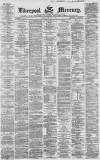 Liverpool Mercury Friday 22 January 1864 Page 1