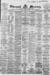 Liverpool Mercury Saturday 27 February 1864 Page 1