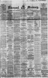 Liverpool Mercury Saturday 02 April 1864 Page 1
