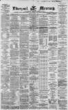 Liverpool Mercury Saturday 09 April 1864 Page 1