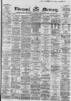 Liverpool Mercury Monday 05 September 1864 Page 1