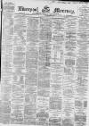 Liverpool Mercury Thursday 01 December 1864 Page 1
