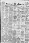 Liverpool Mercury Monday 12 December 1864 Page 1