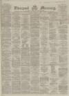 Liverpool Mercury Wednesday 01 February 1865 Page 1