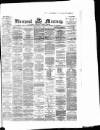 Liverpool Mercury Saturday 29 April 1865 Page 1