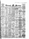 Liverpool Mercury Saturday 06 May 1865 Page 1