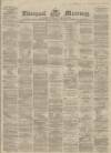 Liverpool Mercury Saturday 23 September 1865 Page 1