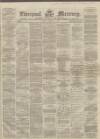 Liverpool Mercury Wednesday 27 September 1865 Page 1