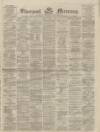 Liverpool Mercury Tuesday 31 October 1865 Page 1