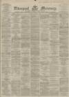 Liverpool Mercury Saturday 04 November 1865 Page 1