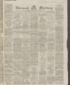 Liverpool Mercury Wednesday 29 November 1865 Page 1