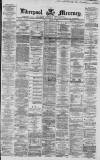 Liverpool Mercury Tuesday 09 January 1866 Page 1