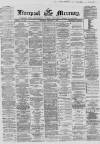 Liverpool Mercury Wednesday 21 February 1866 Page 1